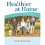 Healthier at Home®